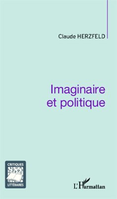 Imaginaire et politique - Herzfeld, Claude