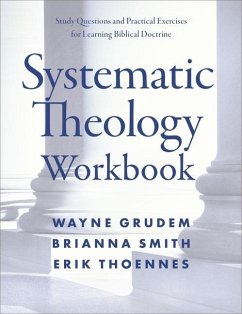 Systematic Theology Workbook - Grudem, Wayne A; Smith, Brianna; Thoennes, Erik