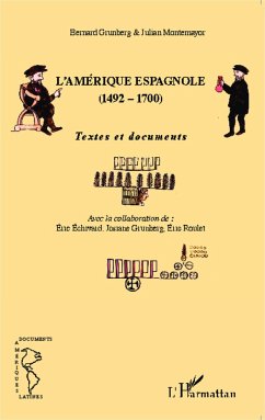 L'Amérique espagnole (1492-1700) - Montemayor, Julian; Grunberg, Bernard