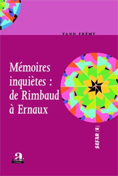 Mémoires inquiètes : de Rimbaud à Ernaux - Frémy, Yann