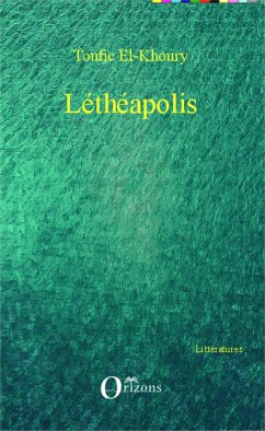 Léthéapolis - El-Khoury, Toufic