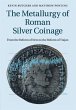 The Metallurgy of Roman Silver Coinage - Bild 1