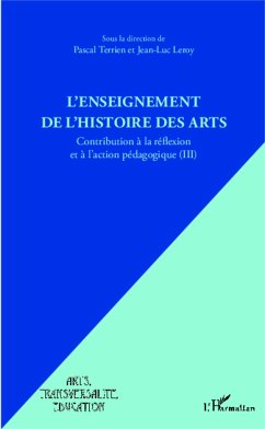 L'enseignement de l'Histoire des Arts - Terrien, Pascal; Leroy, Jean-Luc