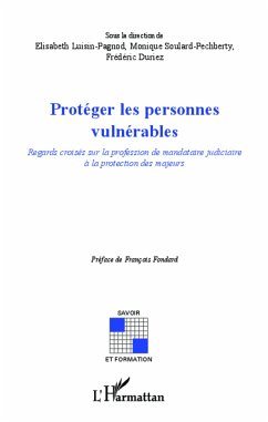 Protéger les personnes vulnérables - Luisin-Pagnod, Elisabeth; Soulard-Pechberty, Monique; Duriez, Frédéric