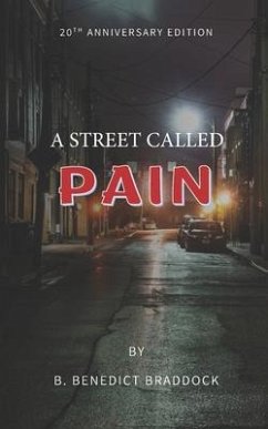 A Street called Pain: 20th Anniversary edition - Braddock, B. Benedict