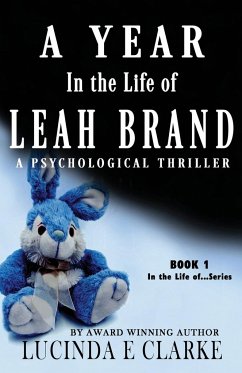 A Year in The Life of Leah Brand - Clarke, Lucinda E.; Brownlie, Sharon