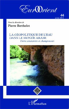 La géopolitique de l'eau dans le monde arabe - Berthelot, Pierre