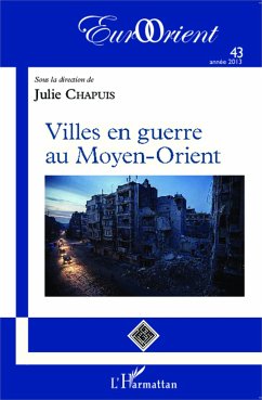 Villes en guerre au Moyen-Orient - Chapuis, Julie