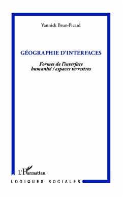 Géographie d'interfaces - Brun-Picard, Yannick