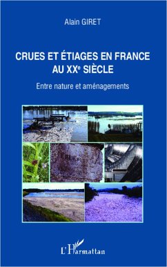 Crues et étiages en France au XXe siècle - Giret, Alain