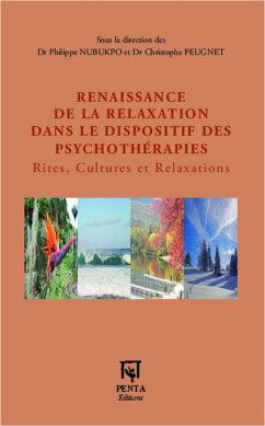 Renaissance de la relaxation dans le dispositif des psychothérapies - Nubukpo, Philippe; Peugnet, Christophe