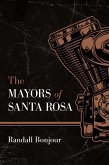 Mayors of Santa Rosa (eBook, ePUB)