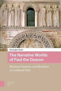 The Narrative Worlds of Paul the Deacon (eBook, PDF) - Heath, Christopher