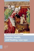 Gender, Health, and Healing, 1250-1550 (eBook, PDF)