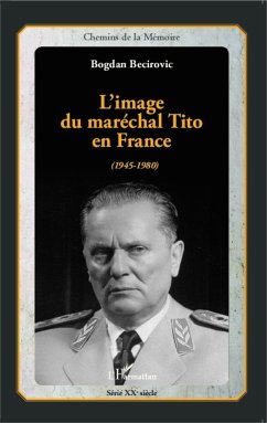 L'image du maréchal Tito en France - Becirovic, Bogdan