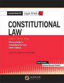 Casenote Legal Briefs for Constitutional Law Keyed to Chemerinsky