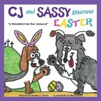 CJ and SASSY DISCOVER EASTER: &quote;A Resurrection Day Miracle&quote;