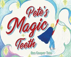 Pete's Magic Teeth - Cooper, Ann Tate