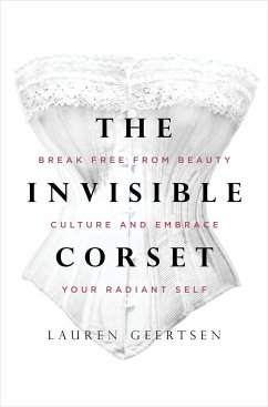 The Invisible Corset - Geertsen, Lauren