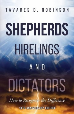 Shepherds, Hirelings and Dictators, 10th Anniversary Edition - Robinson, Tavares D