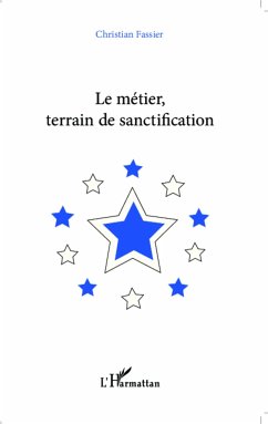 Le métier, terrain de sanctification - Fassier, Christian