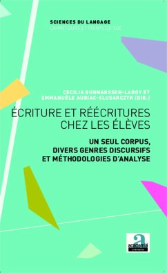 Ecriture et réécritures chez les élèves - Gunnarson-Largy, Cecilia; Auriac-Slusarczyk, Emmanuèle