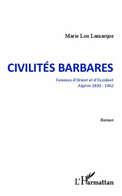 Civilités barbares - Lamarque, Marie Lou