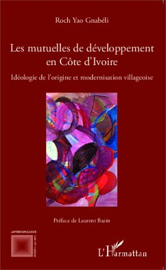 Les mutuelles de développement en Côte d'Ivoire - Yao Gnabéli, Roch