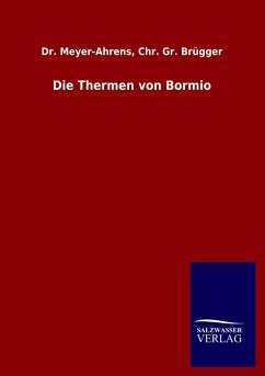Die Thermen von Bormio - Meyer-Ahrens, Conrad