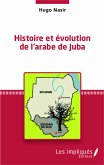 Histoire et évolution de l'arabe de Juba