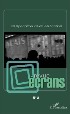 Les spectateurs et les écrans - Collectif