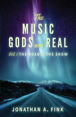The Music Gods are Real - Fink, Jonathan A