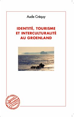 Identité, tourisme et interculturalité au Groenland - Créquy, Aude