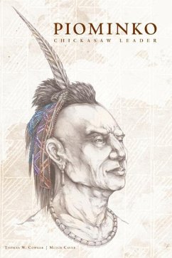 Piominko: Chickasaw Leader - Cowger, Thomas