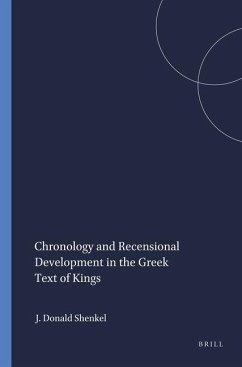 Chronology and Recensional Development in the Greek Text of Kings - Donald Shenkel, James