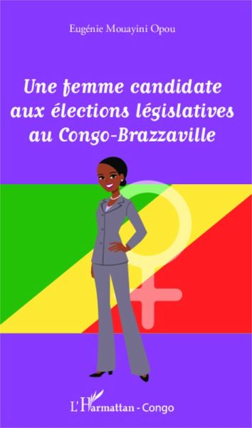 Une femme candidate aux élections législatives au Congo-Brazzaville Une femme candidate aux élections législatives au Congo-Brazzaville