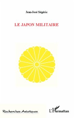 Le Japon militaire - Ségéric, Jean-José