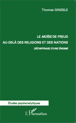 Le Moïse de Freud au-delà des religions et des nations. - Gindele, Thomas