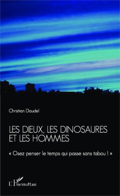 Les dieux, les dinosaures et les hommes - Daudel, Christian