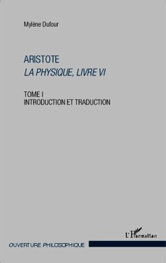 Aristote La Physique, livre VI - Dufour, Mylène