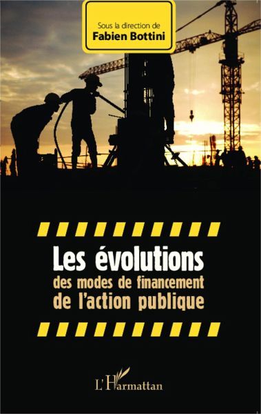 Les évolutions des modes de financement de l'action publique Les évolutions des modes de financement de l'action publique