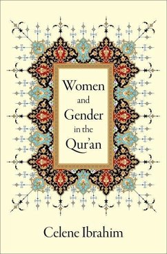 Women and Gender in the Qur'an - Ibrahim, Celene (Muslim Chaplain, Muslim Chaplain, Tufts University)