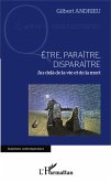 Être, paraître, disparaître