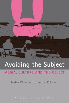 Avoiding the Subject (eBook, PDF) - Clemens, Justin; Pettman, Dominic