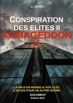 Conspiration des élites II. ARMAGEDDON (eBook, ePUB) - Faydit, C.