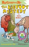 Mortimer and Me: The Bigfoot Mystery