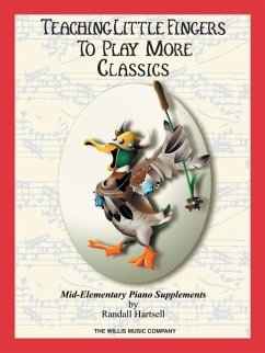 Classics: Teaching Little Fingers to Play More/Mid-Elementary Level