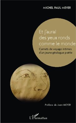 Et j'aurai des yeux ronds comme le monde - Meyer, Michel Paul