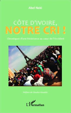 Côte d'Ivoire notre cri - Naki, Abel