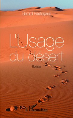 L'Usage du désert - Pouhayaux, Gérard